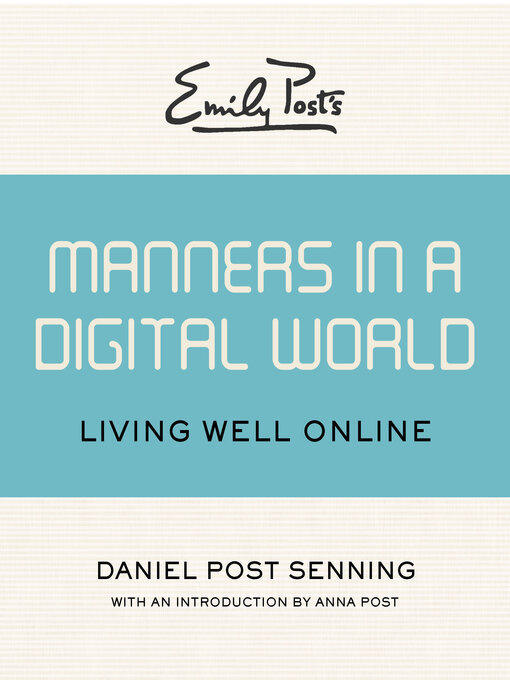 Title details for Emily Post's Manners in a Digital World by Daniel Post Senning - Wait list